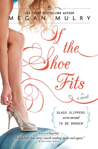 If the Shoe Fits (Unruly Royals Book 2)