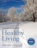 Essential Concepts for Healthy Living Update, Fifth Edition 5, Update Edition by Alters, Sandra, Schiff, Wendy (2010)