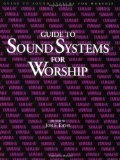 Guide to Sound Systems for Worship unknown Edition by Eiche, Jon F. (1990)