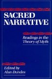 Sacred Narrative: Readings in the Theory of Myth unknown Edition by unknown (1984)