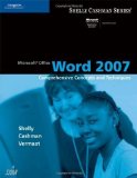 Microsoft Office Word 2007: Comprehensive Concepts and Techniques (Shelly Cashman Series) 1st (first) Edition by Shelly, Gary B., Cashman, Thomas J., Vermaat, Misty E. (2007)