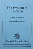 The Twilight of the Golds: A Play in Two Acts unknown Edition by Tolins, Jonathan (1994)