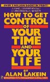 How to Get Control of Your Time and Your Life (Signet) unknown Edition by Lakein, Alan (1989)