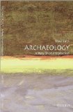Archaeology: A Very Short Introduction unknown Edition by Bahn, Paul (2000)