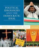 Political Ideologies and the Democratic Ideal (8th Edition) 8th (eighth) Edition by Ball, Terence, Dagger, Richard (2010)