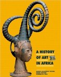 A History of Art in Africa (2nd Edition) 2nd (second) Edition by Visona, Monica B., Poynor, Robin, Cole, Herbert M., Biler, P (2007)