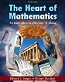 The Heart of Mathematics: An Invitation to Effective Thinking 3rd (third) Edition by Burger, Edward B., Starbird, Michael (2009)