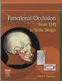 Functional Occlusion: From TMJ to Smile Design 1st (first) Edition by Dawson DDS, Peter E. (2006)