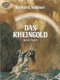 Das Rheingold in Full Score (Dover Vocal Scores) unknown Edition by Wagner, Richard, Opera and Choral Scores (1985)