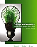College Mathematics for Business, Economics, Life Sciences and Social Sciences (12th Edition) (Barnett) 12th (twelfth) Edition by Barnett, Raymond A., Ziegler, Michael R., Byleen, Karl E. (2010)
