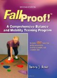 Fallproof! A Comprehensive Balance and Mobility Training Program 2nd (second) Edition by Debra J. Rose (2010)