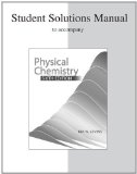 Student Solutions Manual to accompany Physical Chemistry 6th (sixth) Edition by Levine, Ira (2008)