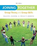 Joining Together: Group Theory and Group Skills (11th Edition) 11th (eleventh) Edition by Johnson, David H., Johnson, Frank P. (2012)
