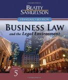 Business Law and the Legal Environment, Standard Edition 5th (fifth) Edition by Beatty, Jeffrey F., Samuelson, Susan S. (2008)