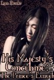 His Majesty's Concubine: The Prince's Eunuch