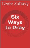 Six Ways to Pray