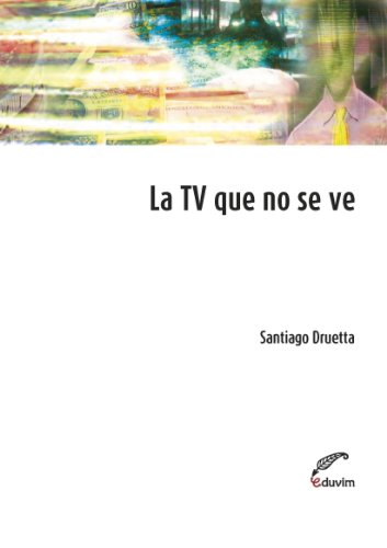 La TV que no se ve (Poliedros) (Spanish Edition)