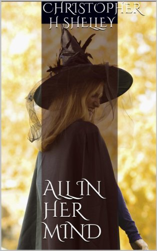 All in Her Mind (The Witch Queen trilogy Book 1)