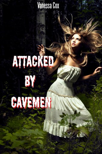 Attacked by Cavemen (Menage Monster Erotica) (Erotic Time Traveling Chronicles 2)