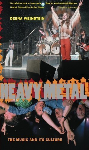 Heavy Metal: The Music And Its Culture, Revised Edition Revised Edition by Weinstein, Deena [2000]