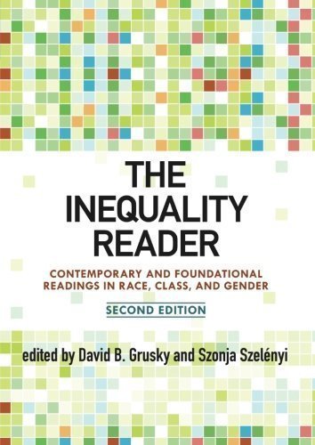 The Inequality Reader: Contemporary and Foundational Readings in Race, Class, and Gender 2nd (second) , Seco Edition by unknown [2011]
