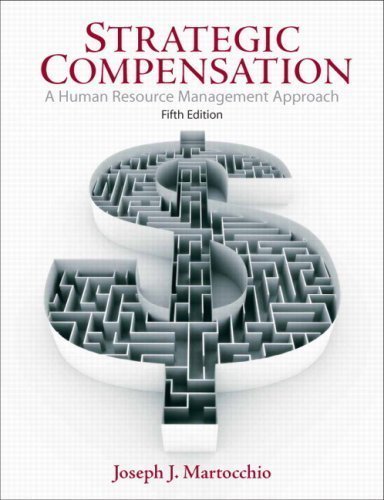 Strategic Compensation (5th Edition) 5th (fifth) Edition by Martocchio, Joe [2008]