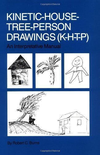 Kinetic House-Tree-Person Drawings: K-H-T-P: An Interpretative Manual 1st (first) Edition by Robert C. Burns [1987]