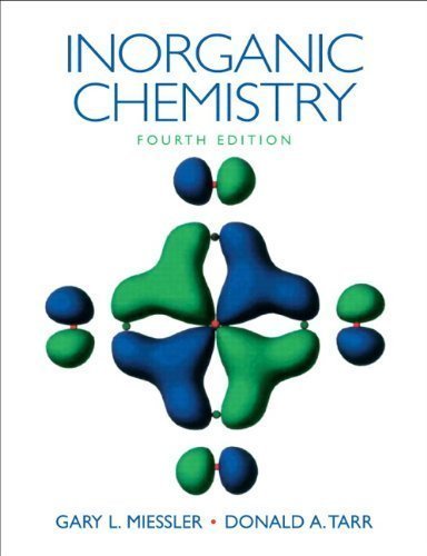 Inorganic Chemistry (4th Edition) 4th (fourth) Edition by Miessler, Gary L., Tarr, Donald A. [2010]
