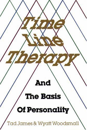 Time Line Therapy and the Basis of Personality unknown Edition by James, Tad, Woodsmall, Wyatt [1988]