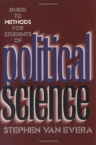 Guide to Methods for Students of Political Science unknown Edition by Stephen Van Evera [1997]