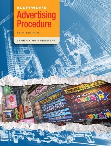 Kleppner's Advertising Procedure (18th Edition) 18th (eighteenth) Edition by Lane, Ron, King, Karen, Reichert, Tom [2010]