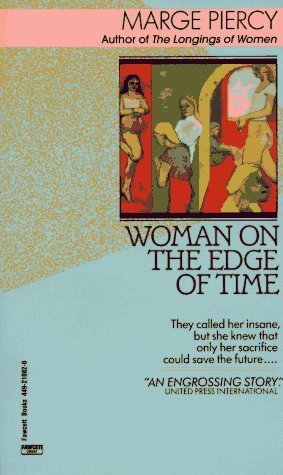 Woman on the Edge of Time unknown Edition by Piercy, Marge [1985]