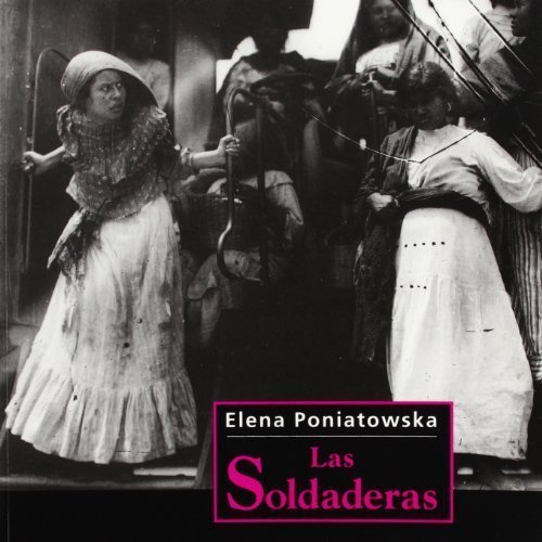 Las Soldaderas (Fototeca) (Spanish Edition) unknown Edition by Poniatowska, Elena [2000]
