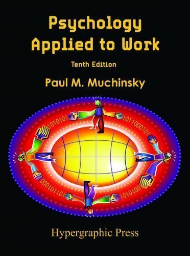 Psychology Applied to Work 10th (tenth) Edition by Muchinsky, Paul M. [2011]