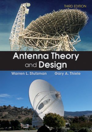 Antenna Theory and Design 3rd (third) Edition by Stutzman, Warren L., Thiele, Gary A. [2012]