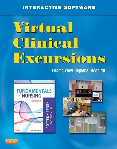 Virtual Clinical Excursions 3.0 for Fundamentals of Nursing, 8e (Potter, Virtual Clinical Excursion 3.0 for Fundamentals of Nursing) 8th (eighth) Edition by Potter RN MSN PhD FAAN, Patricia A., Perry RN EdD FAAN, [2012]