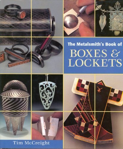 Metalsmith's Book of Boxes and Lockets 1st (first) Edition by Tim McCreight [2007]