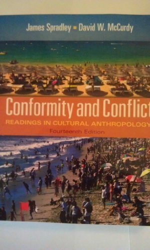 Conformity and Conflict: Readings in Cultural Anthropology, Books a la Carte Edition (14th Edition) 14th (fourteenth) Edition by Spradley Late, James, McCurdy, David W. [2011]