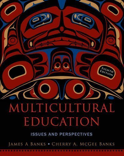Multicultural Education: Issues and Perspectives 8th (eighth) Edition by Banks, James A., McGee Banks, Cherry A. [2012]