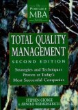 Total Quality Management: Strategies and Techniques Proven at Today's Most Successful Companies (Fast Forward MBA) 2nd (second) Edition by George, Stephen, Weimerskirch, Arnold [1998]