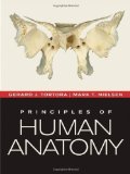 Principles of Human Anatomy 12th (twelfth) Edition by Tortora, Gerard J., Nielsen, Mark [2010]
