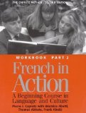 French in Action : A Beginning Course in Language and Culture : The Capretz Method Workbook, Part 2 2nd (second) Edition by Capretz, Pierre, Abetti, Beatrice, Abbate, Thomas, Abetti, F [1994]