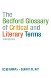 The Bedford Glossary of Critical and Literary Terms 3rd (third) Edition by Murfin, Ross C., Ray, Supryia M. [2008]