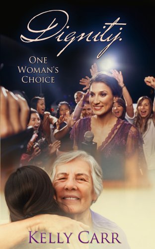 Dignity:  One Woman's Choice