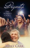 Dignity:  One Woman's Choice