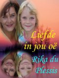 Liefde in jou oÃ« (Afrikaans Edition)