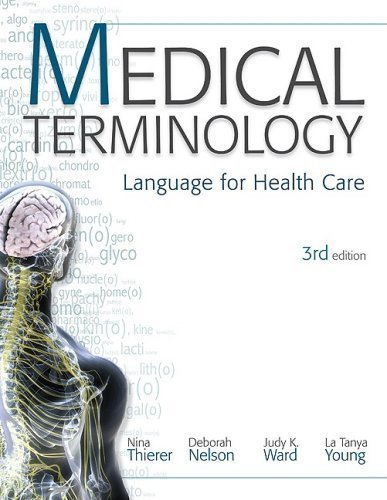 MP Medical Terminology: Language for Health Care w/Student CD-ROMs and Audio CDs 3rd (third) Edition by Thierer, Nina, Nelson, Deb, Ward, Judy, Young, La Tonya (2009)