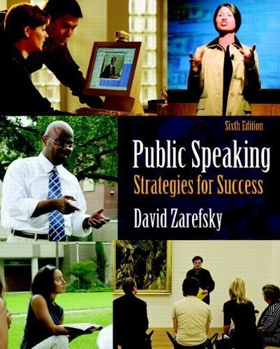 Public Speaking: Strategies for Success (6th Edition) 6th (sixth) Edition by Zarefsky, David (2010)