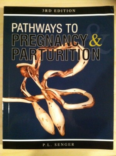 Pathways to Pregnancy & Parturition 3rd (third) Edition by Senger P.L. (2012)