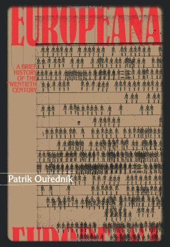 Europeana: A Brief History of the Twentieth Century (Eastern European Literature) unknown Edition by Patrik OurednÂ¨Âªk (2005)